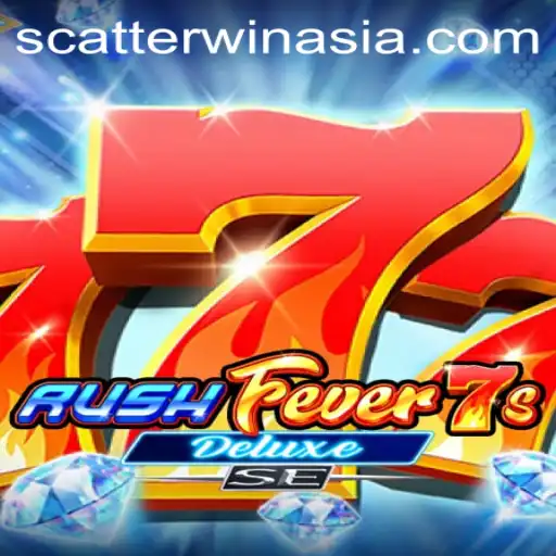 RushFever7sDeluxeSE: A Thrilling Gaming Experience with Scatter Win